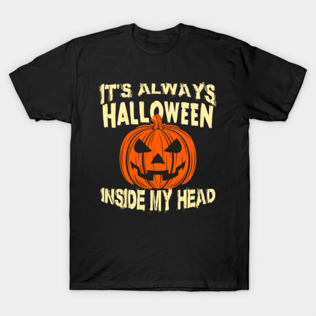 It's Always Halloween Inside My Head Jack O' Lantern T-Shirt